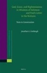Jonathan A Linebaugh, Jonathan A. Linebaugh - God, Grace, and Righteousness in Wisdom of Solomon and Paul's Letter to the Romans