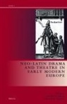 Jan Bloemendal, Howard Norland - Neo-Latin Drama in Early Modern Europe