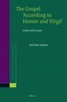 Karl Olav Sandnes - The Gospel 'According to Homer and Virgil'