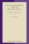 Michael Koebele - Corporate Responsibility Under the Alien Tort Statute