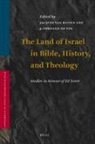 Cor de Vos, J T A G M van Ruiten, J. T. A. G. M. van Ruiten - The Land of Israel in Bible, History, and Theology