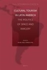 Michiel Baud, Annelou Ypeij - Cultural Tourism in Latin America