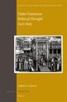 Stephen A Chavura, Stephen A. Chavura - Tudor Protestant Political Thought 1547-1603