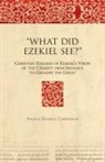 Angela G R Christman, Angela G. R. Christman - What Did Ezekiel See?