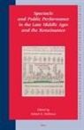 R. (Ed ). Stillman, University Of Tennessee, R. Stillman - Spectacle and Public Performance in the Late Middle Ages and the Renaissance