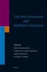 Reimund Bieringer, Florentino García Martínez, Didier Pollefeyt, Peter Tomson - The New Testament and Rabbinic Literature