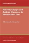Gaetano Pentassuglia - Minority Groups and Judicial Discourse in International Law