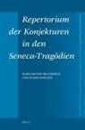 Margarethe Billerbeck, Mario Somazzi - Repertorium Der Konjekturen in Den Seneca-Tragödien