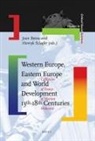 Marian Maowist, J. Batou, H. Szlajfer - Western Europe, Eastern Europe and World Development 13th-18th Centuries