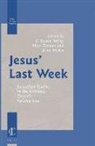 Brian Becker, R. Steven Notley, Marc Turnage - Jesus' Last Week: Jerusalem Studies in the Synoptic Gospels -- Volume One
