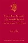 James P Allen, James P. Allen - The Debate Between a Man and His Soul