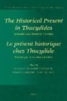 Michel Buijs, Bernard Jacquinod, Jean Lallot, Albert Rijksbaron - The Historical Present in Thucydides: Semantics and Narrative Function