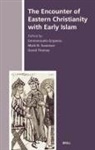 David Thomas, Emmanouela Grypeou, Mark N Swanson, Mark N. Swanson - The Encounter of Eastern Christianity with Early Islam