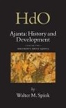 Walter Spink - Ajanta: History and Development, Volume 2 Arguments about Ajanta