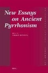 Diego E Machuca, Diego E. Machuca - New Essays on Ancient Pyrrhonism