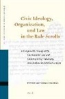 Yonder M Gillihan, Yonder M. Gillihan - Civic Ideology, Organization, and Law in the Rule Scrolls