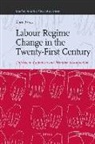 Tom Brass - Labour Regime Change in the Twenty-First Century