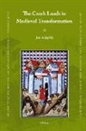 Jan Klapste - The Czech Lands in Medieval Transformation