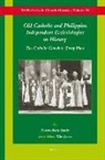 Peter-Ben Smit - Old Catholic and Philippine Independent Ecclesiologies in History