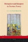 Ali Asghar Seyed-Gohrab - Metaphor and Imagery in Persian Poetry