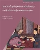 Pedro Moura Carvalho - Mir&#702;&#257;t Al-Quds (Mirror of Holiness): A Life of Christ for Emperor Akbar