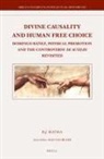 Robert Joseph Matava - Divine Causality and Human Free Choice