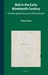 Helen M Creese, Helen M. Creese - Bali in the Early Nineteenth Century