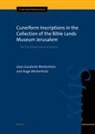 Aage Westenholz, Joan Goodnick Westenholz - Cuneiform Inscriptions in the Collection of the Bible Lands Museum Jerusalem