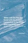 Cathy Bergin - 'Bitter with the Past But Sweet with the Dream': Communism in the African American Imaginary
