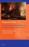 Marco Folin - Wounded Cities: The Representation of Urban Disasters in European Art (14th-20th Centuries)