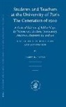 James K. Farge - Students and Teachers at the University of Paris: The Generation of 1500: A Critical Edition of Bibliothèque de l'Université de Paris (Sorbonne), Arch