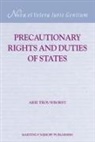 Arie Trouwborst - Precautionary Rights and Duties of States