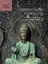 Akiko Walley - Constructing the Dharma King: The H&#333;ry&#363;ji Shaka Triad and the Birth of the Prince Sh&#333;toku Cult