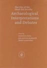 Jean-Baptiste Humbert, Jürgen Zangenberg, Katharina Galor - Qumran: The Site of the Dead Sea Scrolls: Archaeological Interpretations and Debates