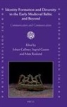Johan Callmer - Identity Formation and Diversity in the Early Medieval Baltic and Beyond