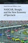 Daniel Krier, William J Swart, William J. Swart - NASCAR, Sturgis, and the New Economy of Spectacle