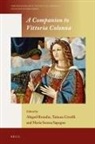 Abigail Brundin, Tatiana Crivelli, Maria Serena Sapegno - A Companion to Vittoria Colonna