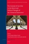 Kirstin Bunge, Marko J Fuchs, Marko J. Fuchs, Danaë Simmermacher, Anselm Spindler - The Concept of Law (Lex) in the Moral and Political Thought of the 'school of Salamanca'