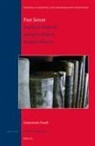Constantin Fasolt - Past Sense -- Studies in Medieval and Early Modern European History