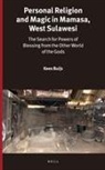 C W Buijs, C. W. Buijs - Personal Religion and Magic in Mamasa, West Sulawesi