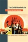 Hong Liu, Michael Szonyi, Zheng Yangwen - The Cold War in Asia