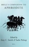 Sadie Pickup, Amy C Smith, Amy C. Smith - Brill's Companion to Aphrodite