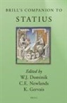 William J Dominik, William J. Dominik, Carole E Newlands, Carole E. Newlands, Kyle Gervais - Brill's Companion to Statius