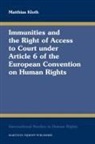 Matthias Kloth - Immunities and the Right of Access to Court Under Article 6 of the European Convention on Human Rights