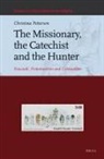 Christina Petterson - The Missionary, the Catechist and the Hunter