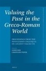 James Ker, Christoph Pieper - Valuing the Past in the Greco-Roman World