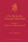 Irene Winter - On Art in the Ancient Near East Volume I