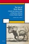 Louise Hill Curth - The Care of Brute Beasts