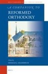 Herman Selderhuis - A Companion to Reformed Orthodoxy