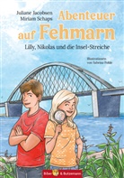 Juliane Jacobsen, Miriam Schaps, Sabrina Pohle - Abenteuer auf Fehmarn - Lilly, Nikolas und die Insel-Streiche